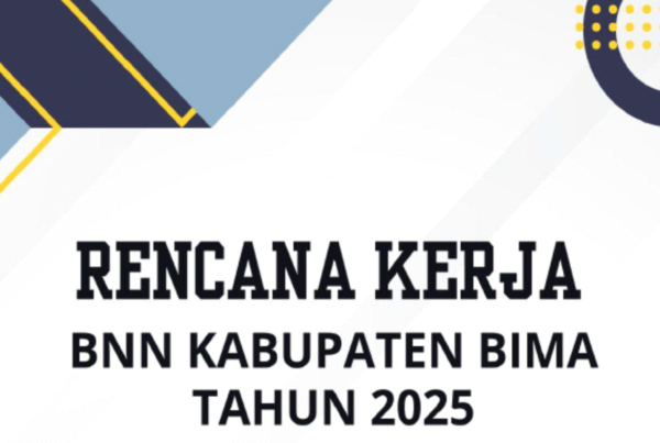 Rencana Kerja BNN Kabupaten Bima Tahun 2025 Rencana Kerja BNN Kabupaten Bima Tahun 2025